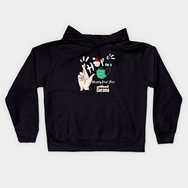 Hope quote - happy new year without Corona Kids Hoodie by O.M design